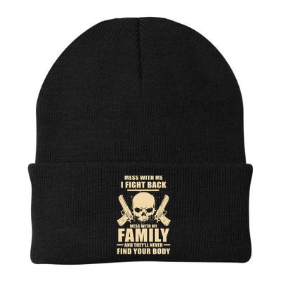 Mess With My Family And They'll Never Find Your Body Beanie