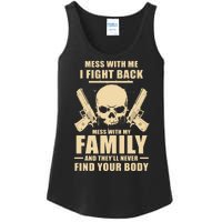 Mess With My Family And They'll Never Find Your Body Ladies Essential Tank