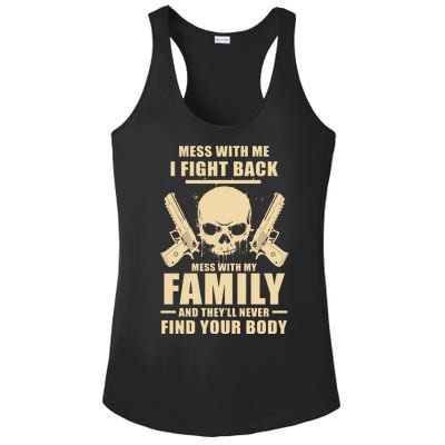 Mess With My Family And They'll Never Find Your Body Ladies PosiCharge Competitor Racerback Tank