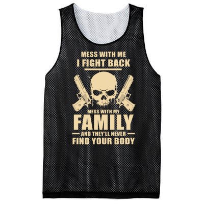 Mess With My Family And They'll Never Find Your Body Mesh Reversible Basketball Jersey Tank