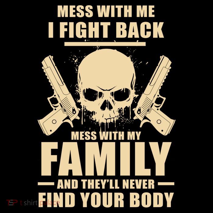Mess With My Family And They'll Never Find Your Body Magnet
