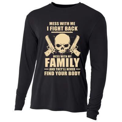 Mess With My Family And They'll Never Find Your Body Cooling Performance Long Sleeve Crew