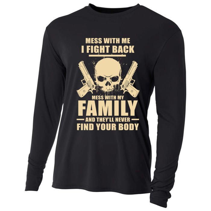 Mess With My Family And They'll Never Find Your Body Cooling Performance Long Sleeve Crew