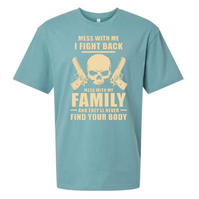 Mess With My Family And They'll Never Find Your Body Sueded Cloud Jersey T-Shirt