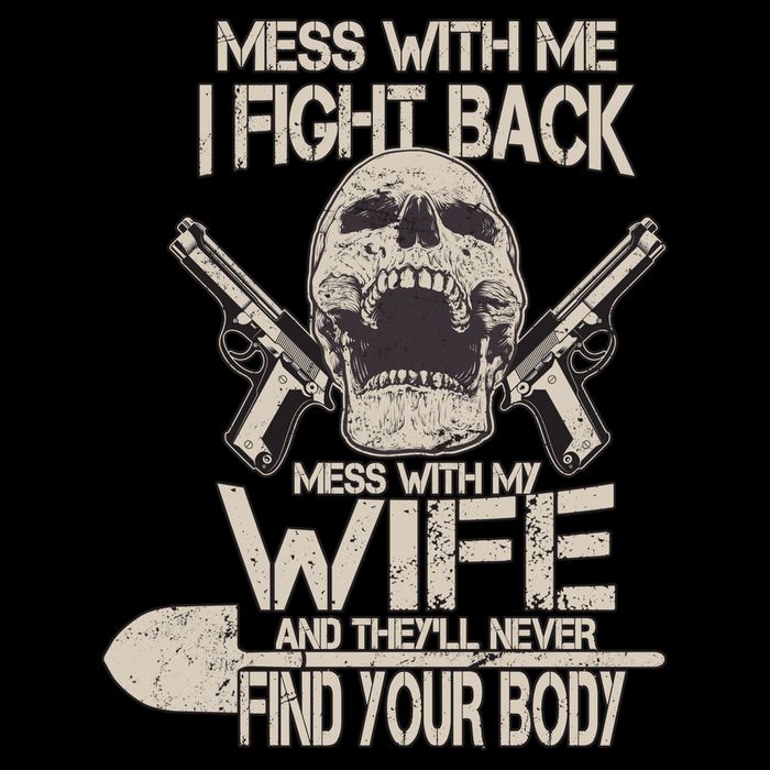 Mess With My Wife And They'll Never Find Your Body Impact Tech Backpack