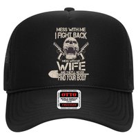 Mess With My Wife And They'll Never Find Your Body Hat
