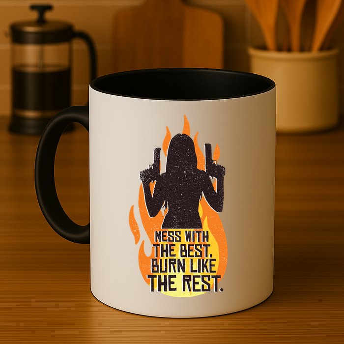 Mess With The Best Burn Like The Rest Mug