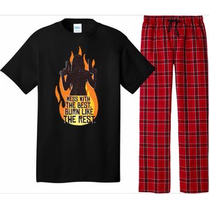 Mess With The Best Burn Like The Rest Pajama Set