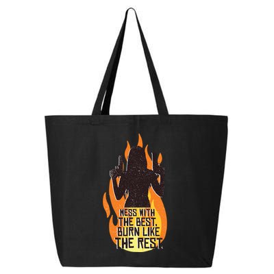 Mess With The Best Burn Like The Rest 25L Jumbo Tote