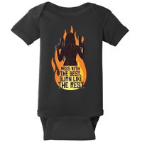 Mess With The Best Burn Like The Rest Baby Bodysuit