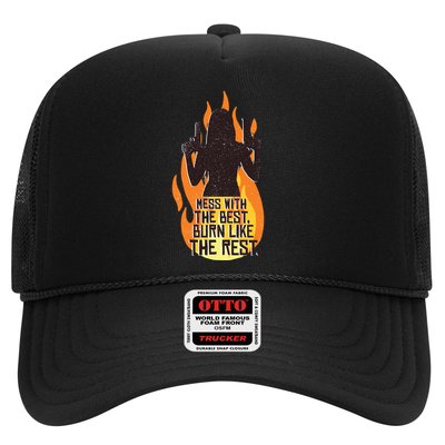 Mess With The Best Burn Like The Rest Hat