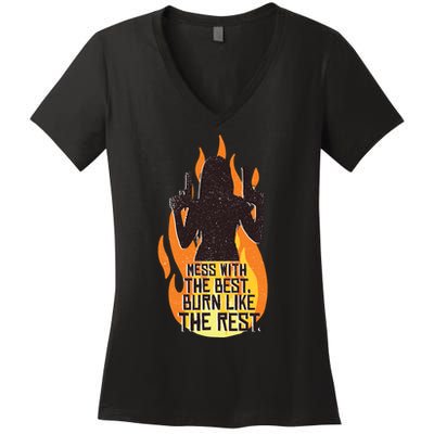 Mess With The Best Burn Like The Rest Women's V-Neck T-Shirt