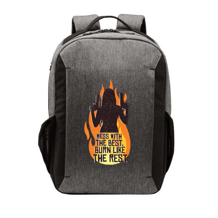Mess With The Best Burn Like The Rest Vector Backpack