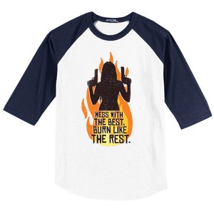 Mess With The Best Burn Like The Rest Baseball Sleeve Shirt