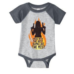 Mess With The Best Burn Like The Rest Infant Baby Jersey Bodysuit