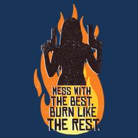 Mess With The Best Burn Like The Rest Infant Baby Jersey Bodysuit