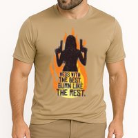 Mess With The Best Burn Like The Rest Performance Shirt