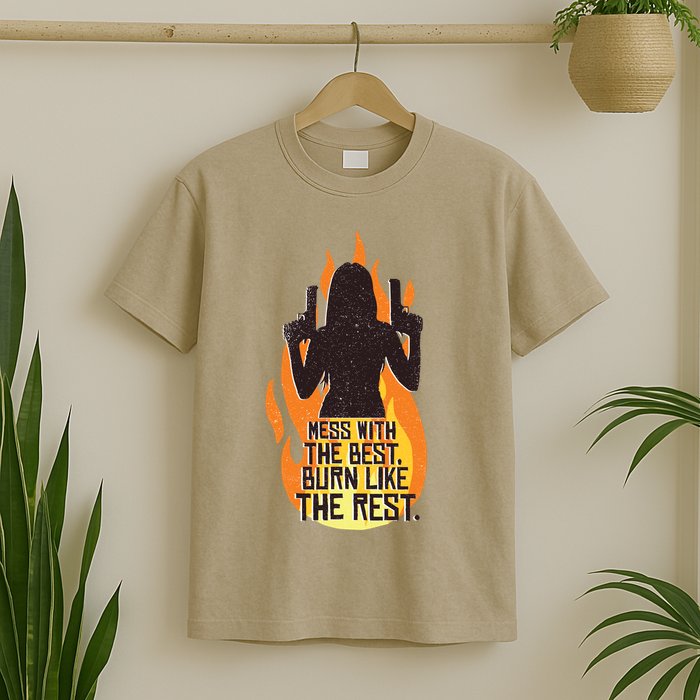 Mess With The Best Burn Like The Rest T-Shirt