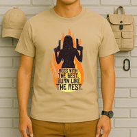 Mess With The Best Burn Like The Rest T-Shirt