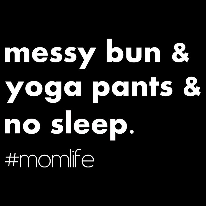 Messy Bun & Yoga Pants & No Sleep. #momlife City Backpack