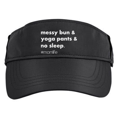 Messy Bun & Yoga Pants & No Sleep. #momlife Adult Drive Performance Visor