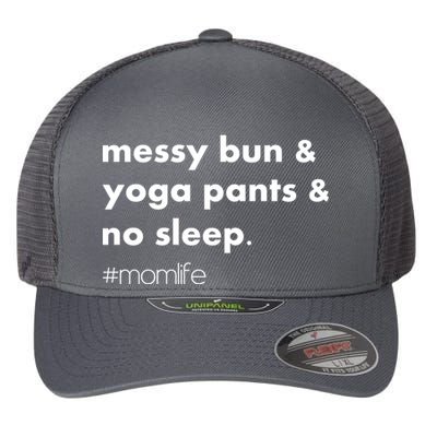 Messy Bun & Yoga Pants & No Sleep. #momlife Flexfit Unipanel Trucker Cap