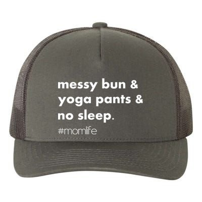 Messy Bun & Yoga Pants & No Sleep. #momlife Yupoong Adult 5-Panel Trucker Hat