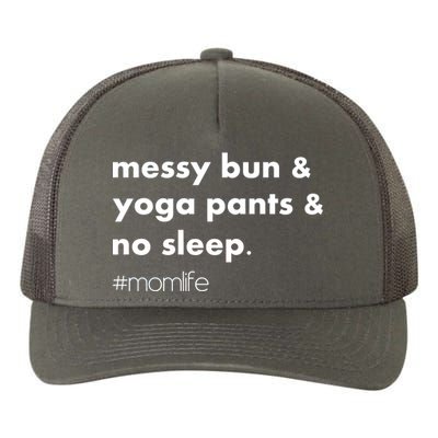 Messy Bun & Yoga Pants & No Sleep. #momlife Yupoong Adult 5-Panel Trucker Hat