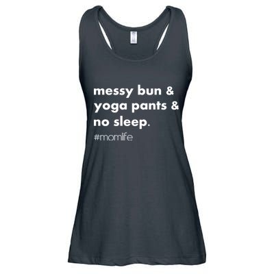 Messy Bun & Yoga Pants & No Sleep. #momlife Ladies Essential Flowy Tank