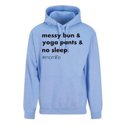 Messy Bun & Yoga Pants & No Sleep. #momlife Unisex Surf Hoodie