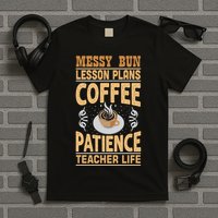 Messy Bun Lesson Plans Funny Teacher T-Shirt