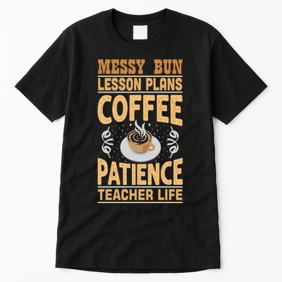 Messy Bun Lesson Plans Funny Teacher Tall T-Shirt