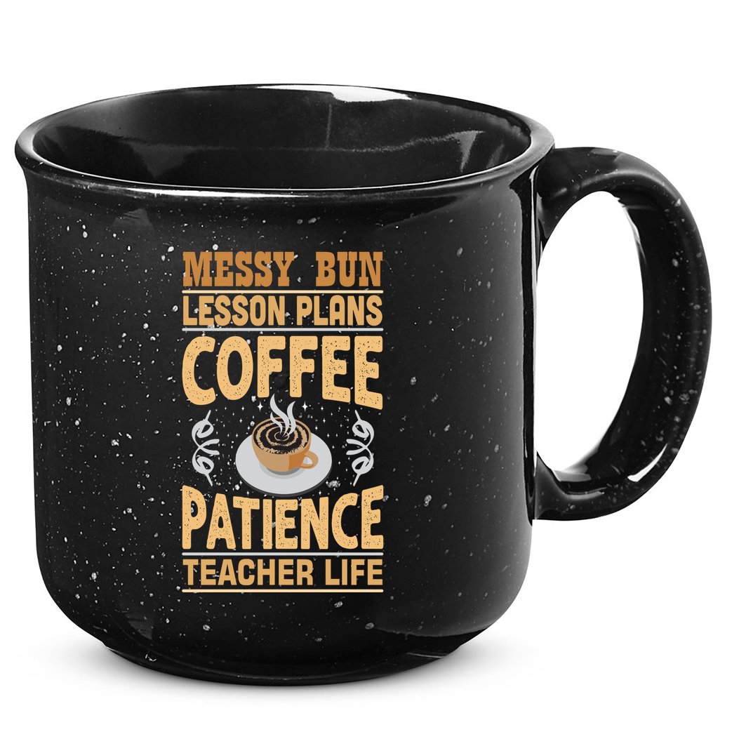 Messy Bun Lesson Plans Funny Teacher 15oz Campfire Ceramic Mug