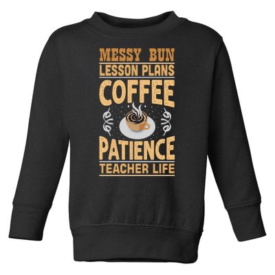 Messy Bun Lesson Plans Funny Teacher Toddler Sweatshirt