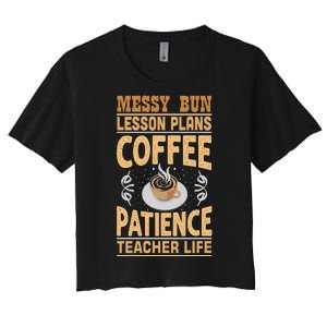 Messy Bun Lesson Plans Funny Teacher Women's Crop Top Tee