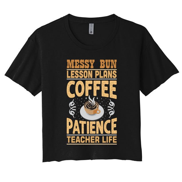 Messy Bun Lesson Plans Funny Teacher Crop Top