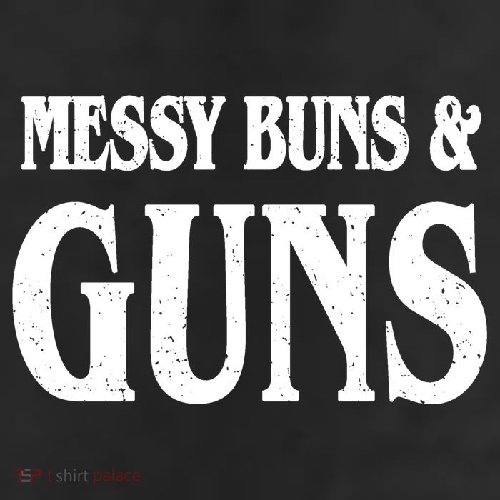 Messy Buns And Guns 11oz C Handle Ceramic Mug