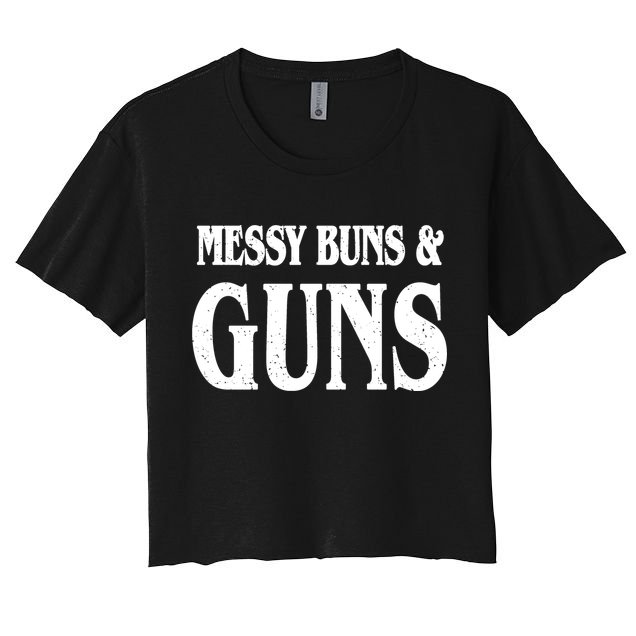 Messy Buns And Guns Crop Top