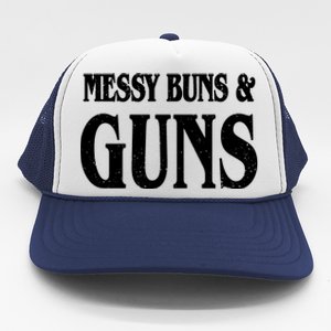 Messy Buns And Guns Trucker Hat