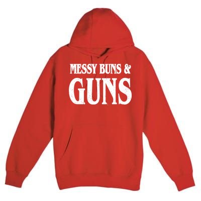 Messy Buns And Guns Premium Pullover Hoodie