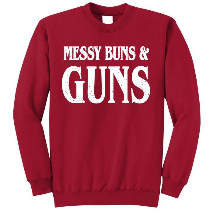 Messy Buns And Guns Tall Sweatshirt