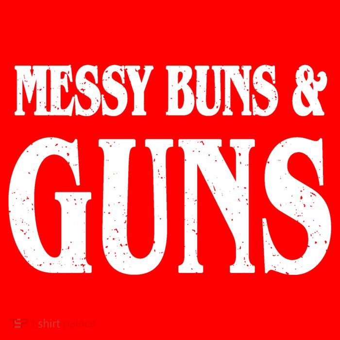 Messy Buns And Guns Tall Sweatshirt