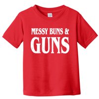Messy Buns And Guns Toddler T-Shirt