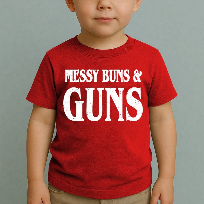Messy Buns And Guns Toddler T-Shirt