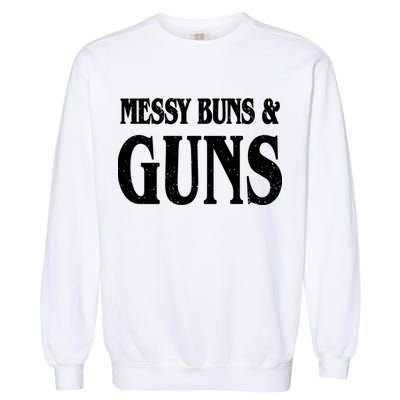 Messy Buns And Guns Garment-Dyed Sweatshirt