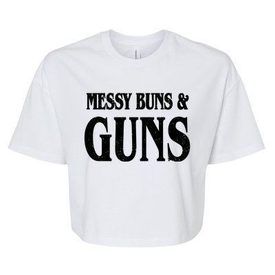 Messy Buns And Guns Bella+Canvas Jersey Crop Tee