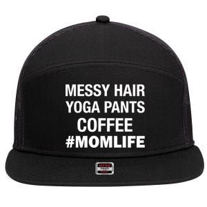 Messy Hair Yoga Pants Mom Life #Momlife 7 Panel Mesh Trucker Snapback Hat