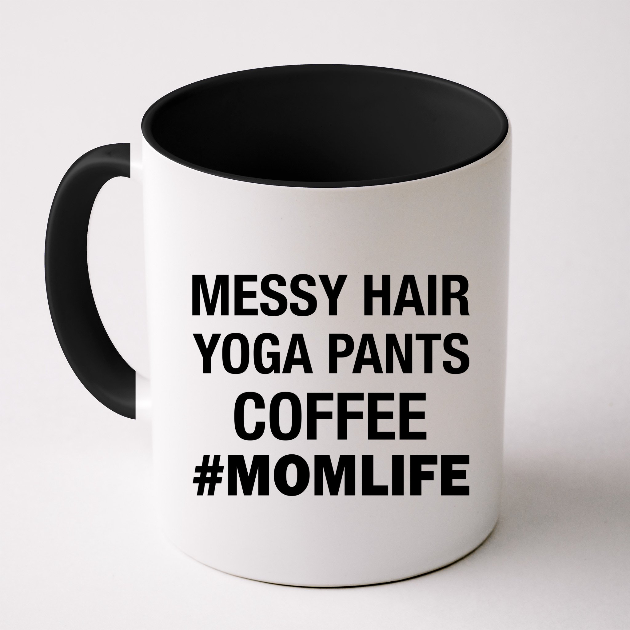 Messy Hair Yoga Pants Mom Life #Momlife Mug