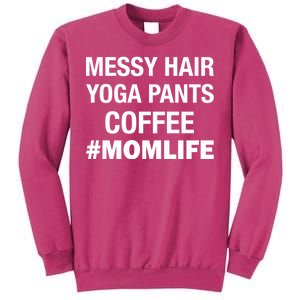 Messy Hair Yoga Pants Mom Life #Momlife Sweatshirt