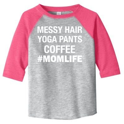 Messy Hair Yoga Pants Mom Life #Momlife Toddler Fine Jersey T-Shirt